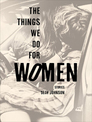 cover image of The Things We Do for Women
